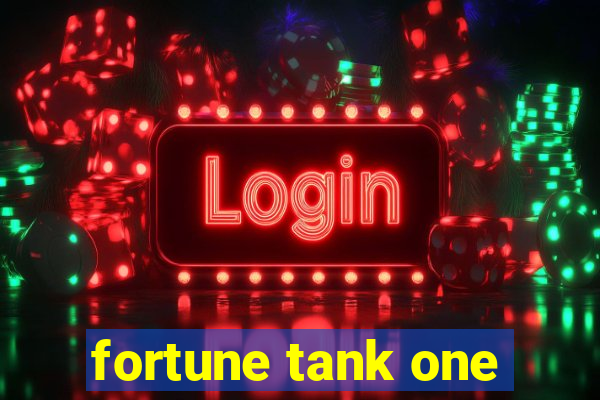 fortune tank one